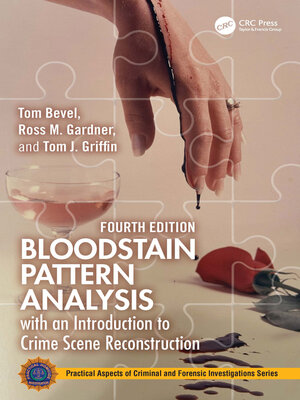 cover image of Bloodstain Pattern Analysis with an Introduction to Crime Scene Reconstruction